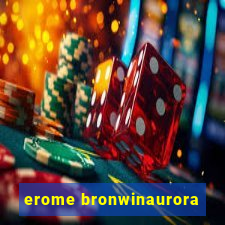 erome bronwinaurora